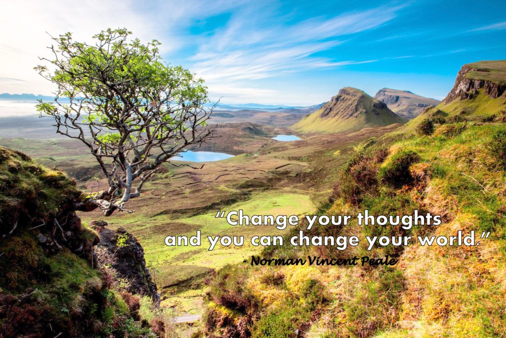 Change your thoughts and you can change your world. - Norman Vincent Peale