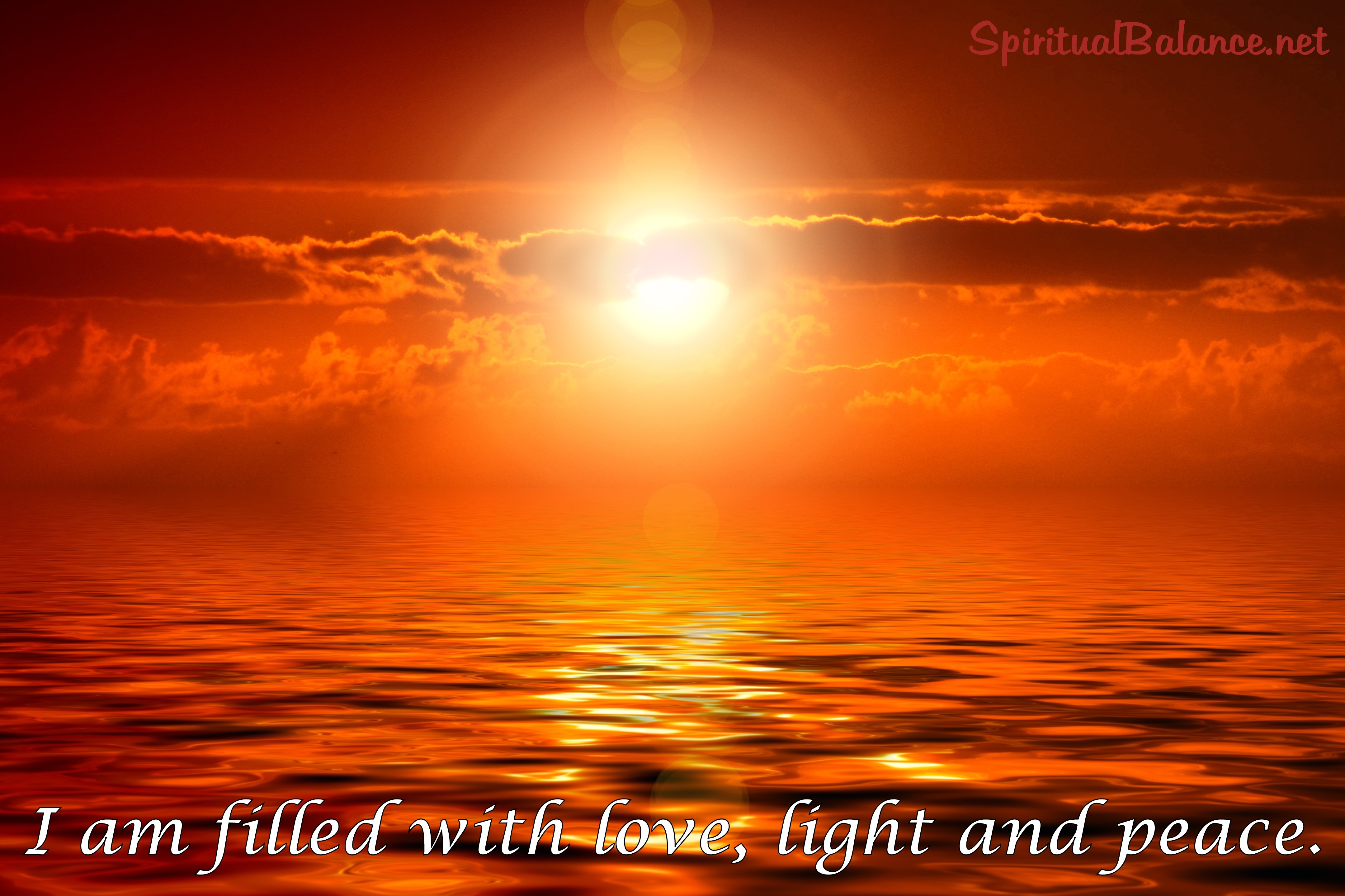 I am filled with love, light and peace.