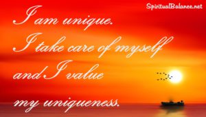 I am unique. I take care of myself and I value my uniqueness-Affirmation for Uniqueness and Self-Care